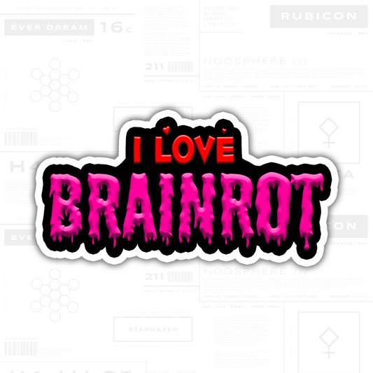 I Love Brainrot Sticker (3" Vinyl)