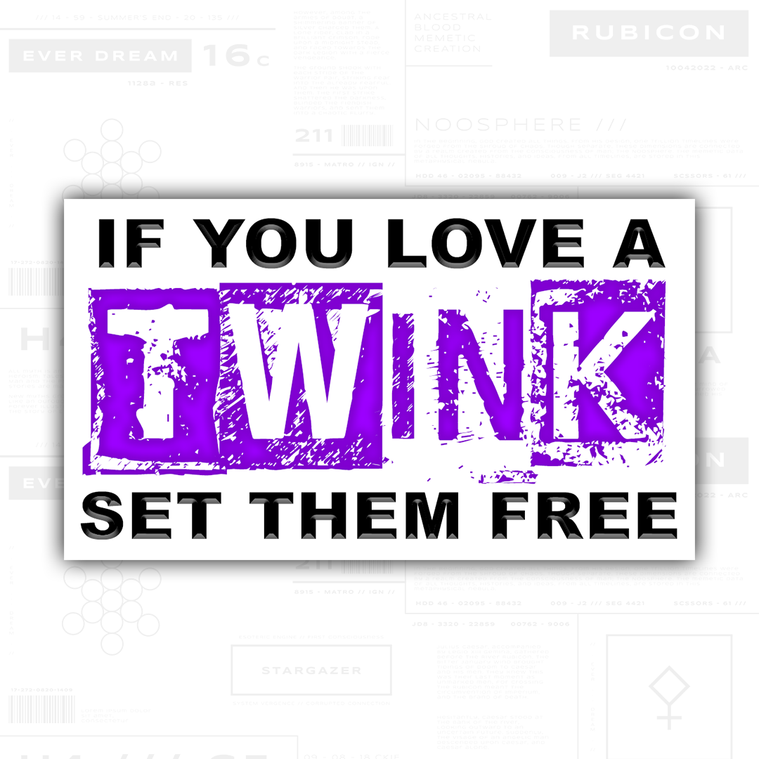 If You Love a Twink Sticker (3" Vinyl)